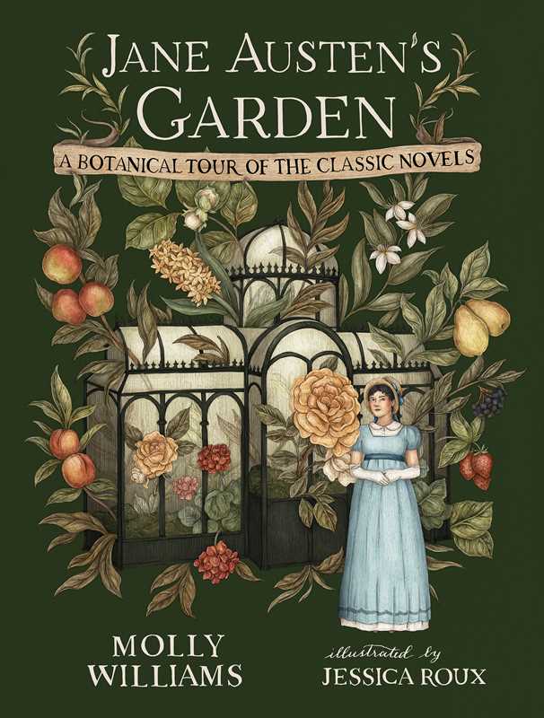 Jane Austen's Garden by Molly Williams