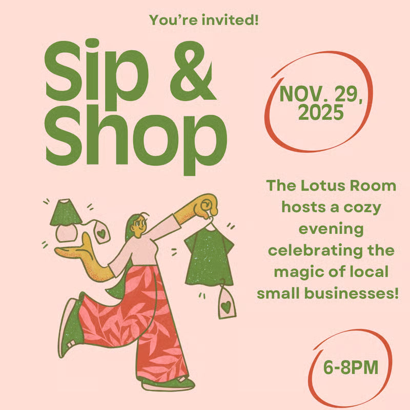 Sip & Shop at The Lotus Room!