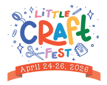 April 24th-26th: Little Craft Fest 2026