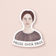 Prose Over Bros Emily Dickinson — Literary Pun Sticker