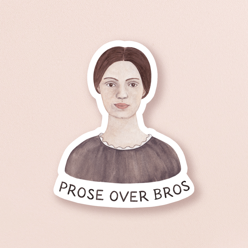 Prose Over Bros Emily Dickinson — Literary Pun Sticker