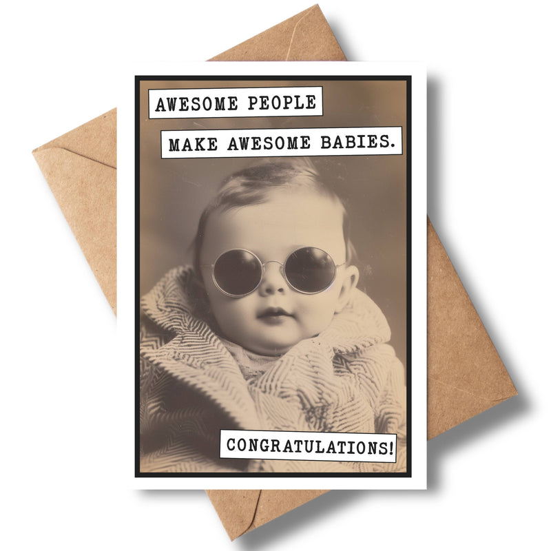 Funny Baby Shower Card, Awesome People Make Awesome Babies