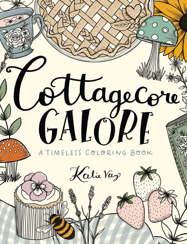 Cottagecore Galore by Katie  Vaz