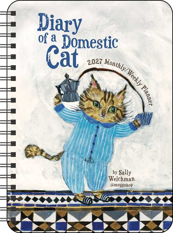 Diary of a Domestic Cat 2027 Monthly/Weekly Planner